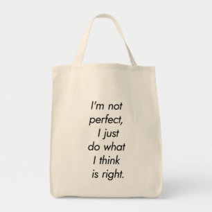I'm Not Perfect Grocery Tote Bag