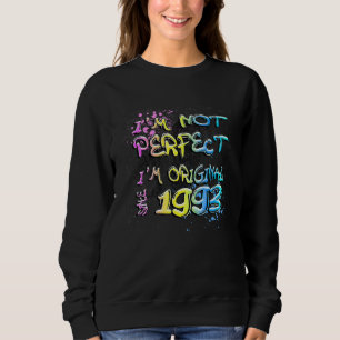 I'm not perfect  I'm original since 1963 graffiti Sweatshirt