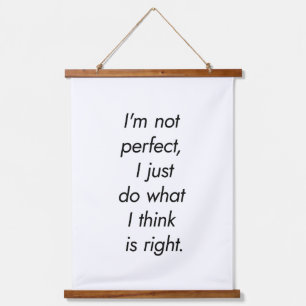 I'm Not Perfect Wood Topped Wall Tapestry