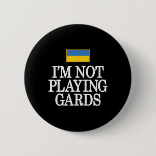 I'm Not Playing Cards Ukraine Support Retro Politi 6 Cm Round Badge