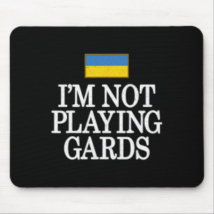 I'm Not Playing Cards Ukraine Support Retro Politi Mouse Pad