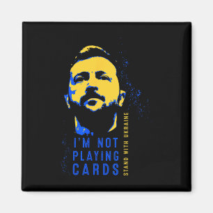 I'm Not Playing Cards Zelensky Ukrainian Flag Patr Magnet