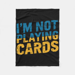 I'm Not Playing Cards Zelensky Words 2025 Ukraine Fleece Blanket