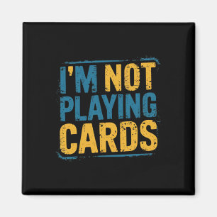 I'm Not Playing Cards Zelensky Words 2025 Ukraine  Magnet