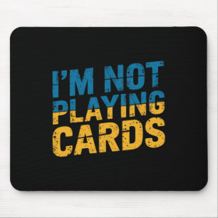 I'm Not Playing Cards Zelensky Words 2025 Ukraine Mouse Pad