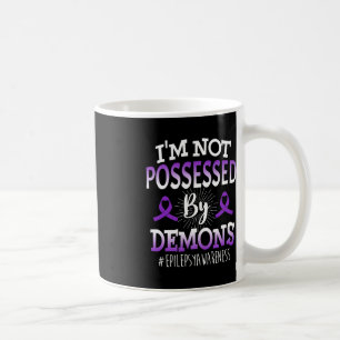 I'm Not Possessed Epilepsy Cancer Awareness Coffee Mug
