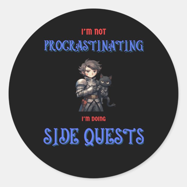 I'm Not Procrastinating  Classic Round Sticker (Front)