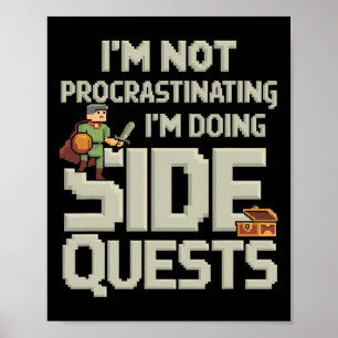 I'm Not Procrastinating Funny Side Quests Gamer 2  Poster