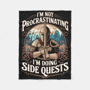 I'm Not Procrastinating Funny Side Quests Gamer 3  Fleece Blanket