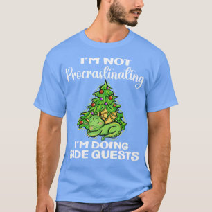 Im not procrastinating Im doing Side Quests Cute D T-Shirt