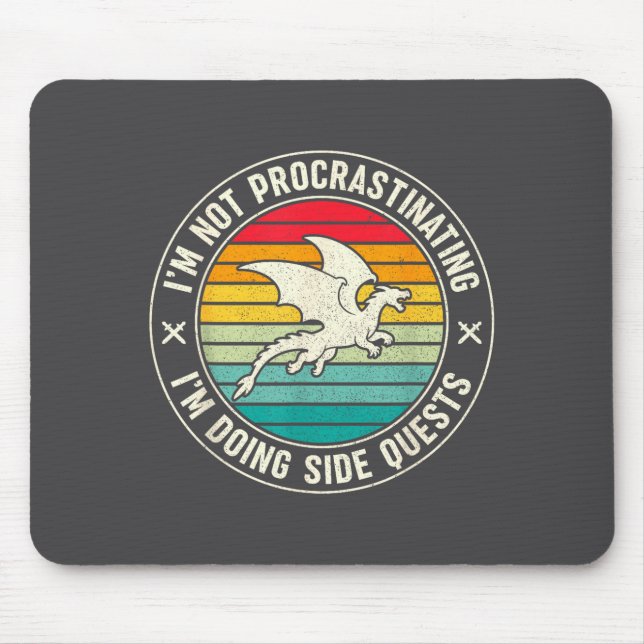 I'm Not Procrastinating I'm Doing Side Quests Drag Mouse Pad (Front)