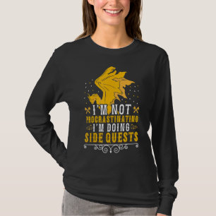 I'm Not Procrastinating I'm Doing Side Quests Game T-Shirt