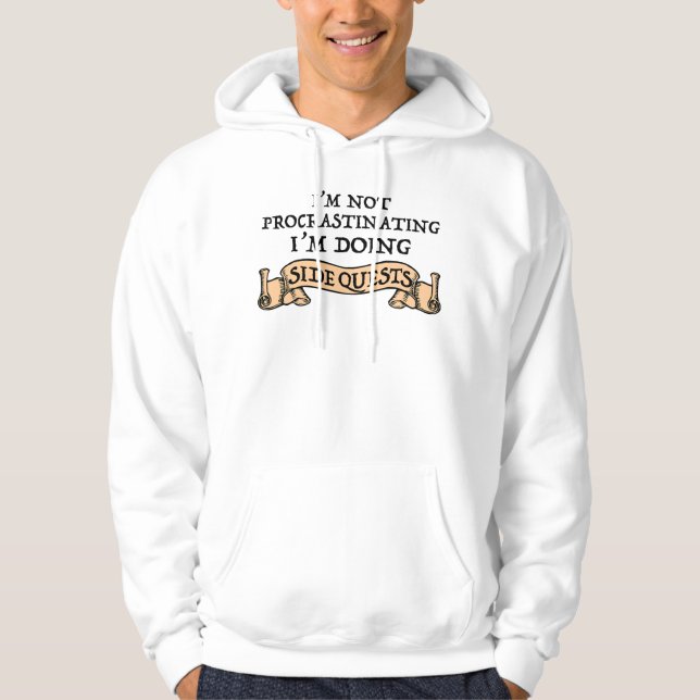 I'm Not Procrastinating - I'm Doing Side Quests Hoodie (Front)