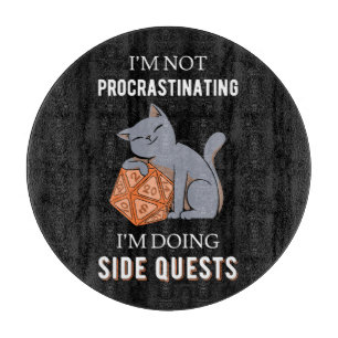 I'm Not Procrastinating I'm Doing Side Quests III Cutting Board