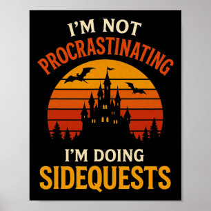 I'm Not Procrastinating I'm Doing Side Quests Retr Poster