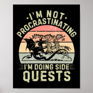 I'm Not Procrastinating I'm Doing Side Quests Retr Poster