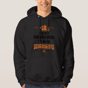 I'm Not Procrastinating I'm Doing Side Quests Rp Hoodie