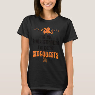 I'm Not Procrastinating I'm Doing Side Quests Rp T-Shirt