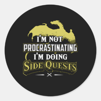I'M Not Procrastinating I'M Doing Side Quests Rpg  Classic Round Sticker
