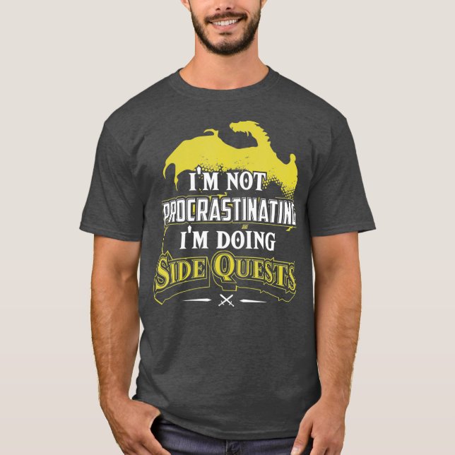 Im not procrastinating Im doing Side Quests - T-Shirt (Front)