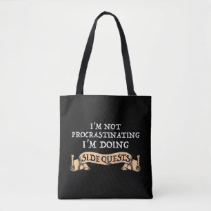 I'm Not Procrastinating - I'm Doing Side Quests Tote Bag