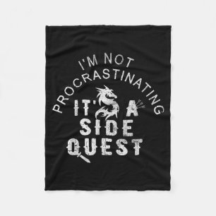 Im Not Procrastinating Vintage Its A Side Quest Fu Fleece Blanket