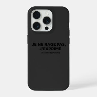 i'm not raging, i'm expressing iPhone 15 pro case