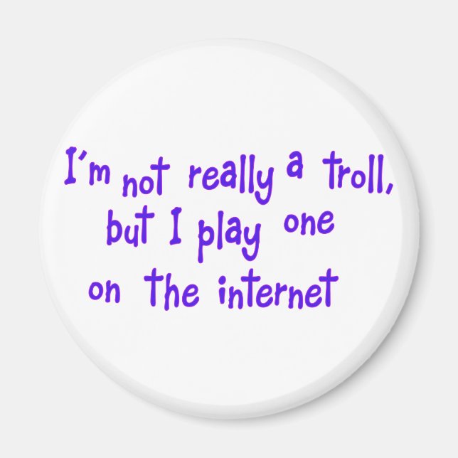 I'm not really a troll magnet (Front)