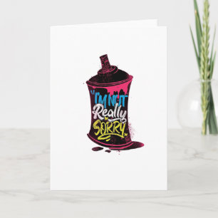 I'm Not Really Sorry Card