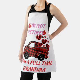 I'm not retired,I am a grandma , Valentine's day  Apron