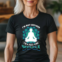 I'm Not Retired – I'm a Full-Time Yogi