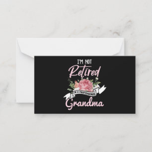 I'm Not Retired I'm A Professional Grandma Card