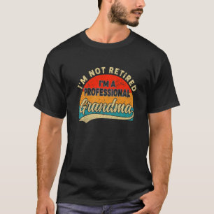 I'm Not Retired I'm A Professional Grandma Retro M T-Shirt