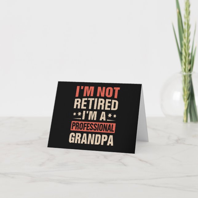 Im Not Retired Im A Professional Grandpa Invitation (Front)