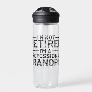 I'm Not Retired I'm A Professional Grandpa Water Bottle