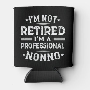 I'm Not Retired I'm A Professional Nonno Grandpa Can Cooler