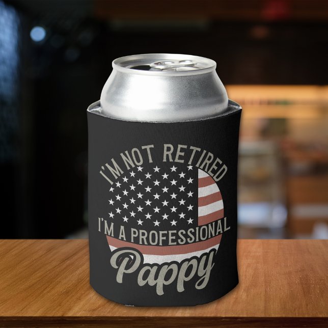 I'm not Retired I'm a Professional Pappy Can Cooler (Creator Uploaded)
