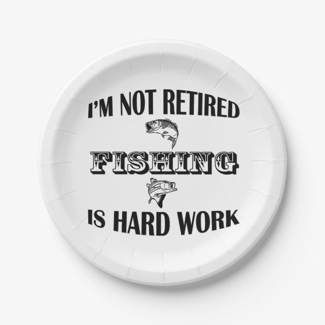 I'm Not Retired Paper Plate (Front)