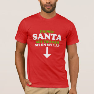 I'm not Santa T-Shirt