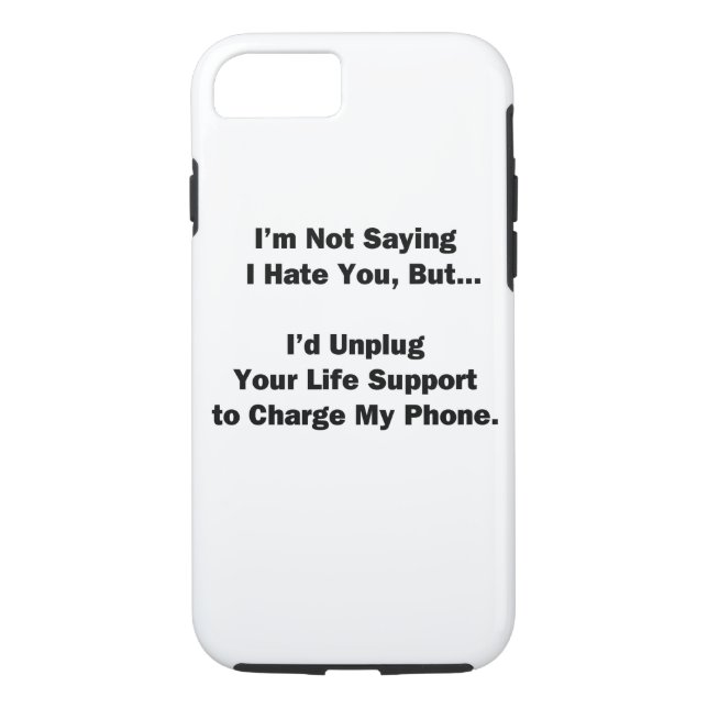 I'm Not Saying I Hate You... Case-Mate iPhone Case (Back)