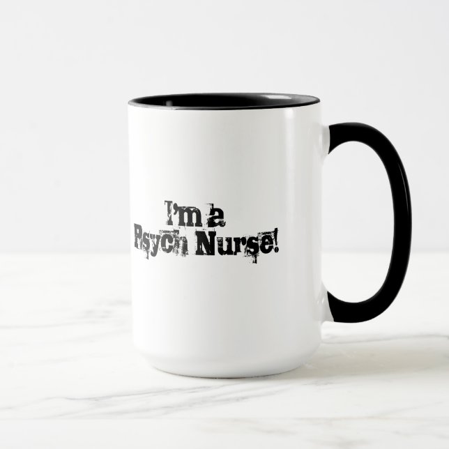 I'm not scared of you-I'm a Psych Nurse! Mug (Right)