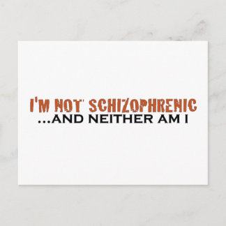 I'M Not Schizophrenic Postcard