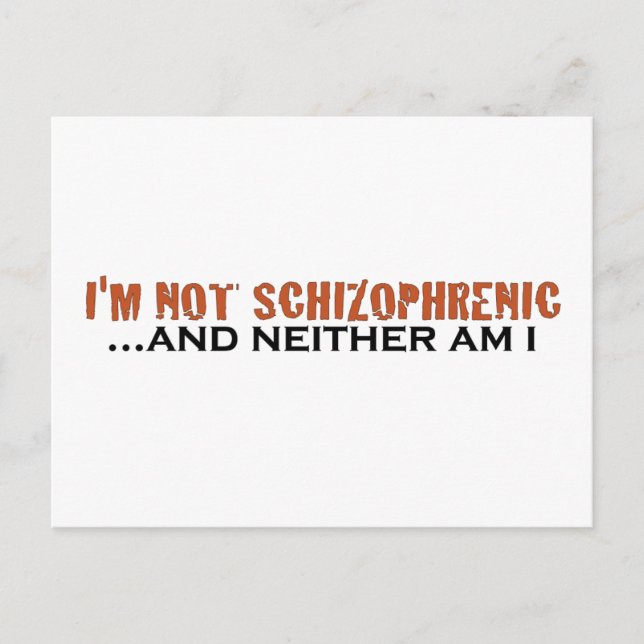 I'M Not Schizophrenic Postcard (Front)