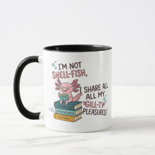 Im Not Shell Fish Axolotl Mug - Cute Bookworm Gift