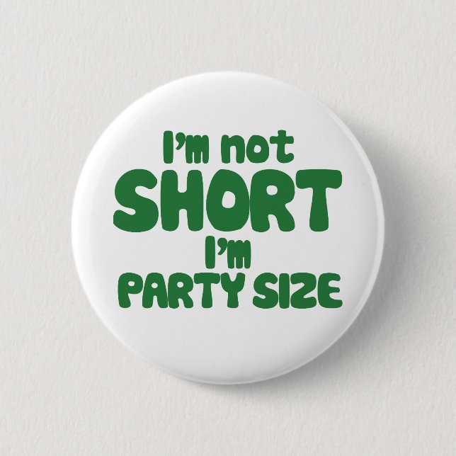 I'm not short 6 cm round badge (Front)