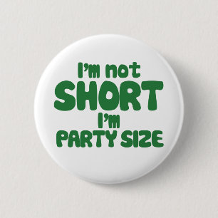 I'm not short 6 cm round badge