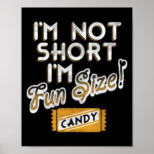 I'm Not Short I'm Fun Size Candy Wrapper Vintage F Poster