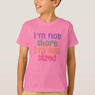 I'm not short I'm fun sized Girls basic t-shirt