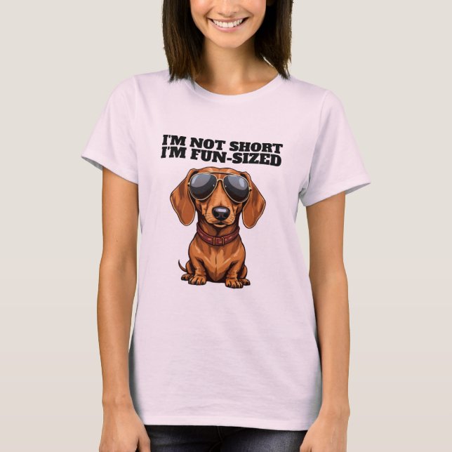 I'm not short, I'm fun-sized T-Shirt (Front)