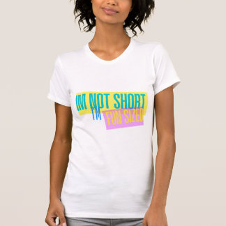 IM NOT SHORT IM FUN SIZED T-Shirt